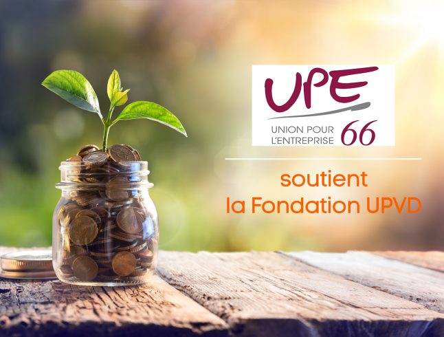 L’UPE 66 : fondateur de la Fondation UPVD